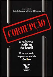 Corrupçao e Reforma Politica No brasil o impacto do impeachment de collor