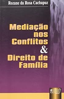 Mediação nos Conflitos & Direito de Família