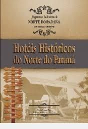 Hoteis Historicos do Norte do Parana