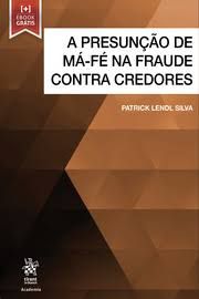 A Presuncao de Ma-Fe na Fraude Contra Credores