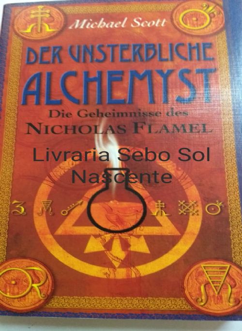 der unsterbliche alchemyst die geheimnisse des nicholas flamel