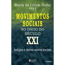 movimentos sociais no inicio do século xxi antigos e novos atores sociais