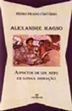 Alexandre Magno Aspectos de um Mito de Longa Duração