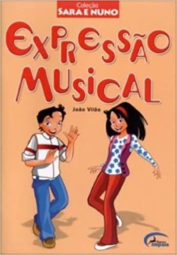 EXPRESSÃO MUSICAL - COLEÇÃO SARA E NUNO