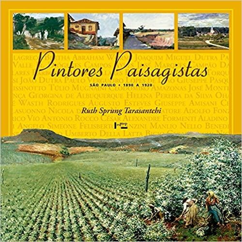PINTORES PAISAGISTAS: SAO PAULO 1890 A 1920