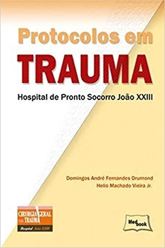PROTOCOLOS EM TRAUMA-HOSPITAL EM PRONTO SOCORRO JOAO XXIII