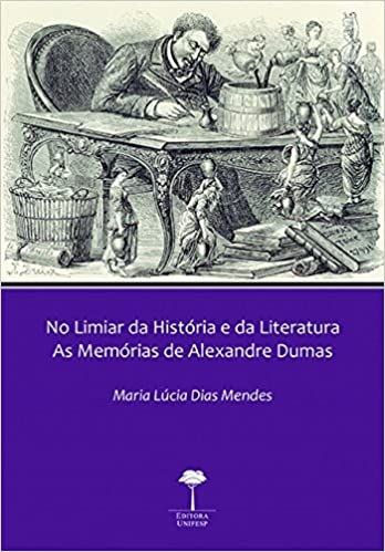 No limiar da história e da literatura: As memórias de Alexandre Dumas