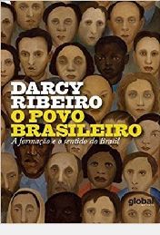 O Povo Brasileiro: A Formação E O Sentido Do Brasil