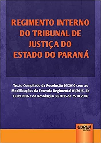 Regimento Interno do Tribunal de Justiça do Estado do Paraná
