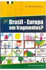 brasil-europa em fragmentos?