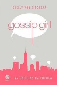 Gossip Girl - As Delicias Da Fofoca