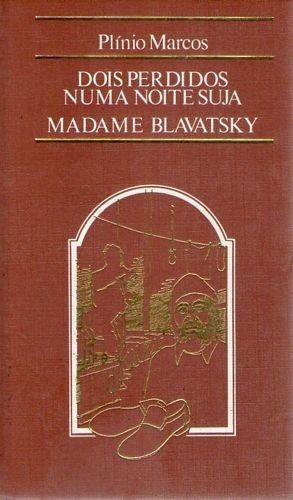 Dois Perdidos Numa Noite Suja - Madame Blavatsky