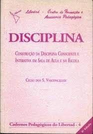 Disciplina - Construção da Disciplina Consciente e Interativa em Sala de Aulas em Escolas.