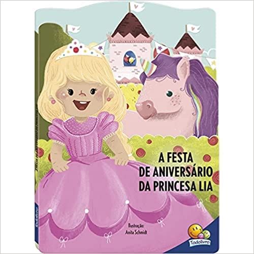 A Festa de Aniversário da Princesa Lia - Atrás de Aventuras!