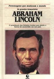 Os Grandes Humanistas Abraham Lincoln