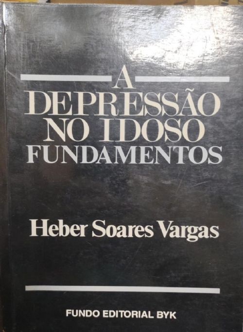 A Depressão no Idoso: Fundamentos