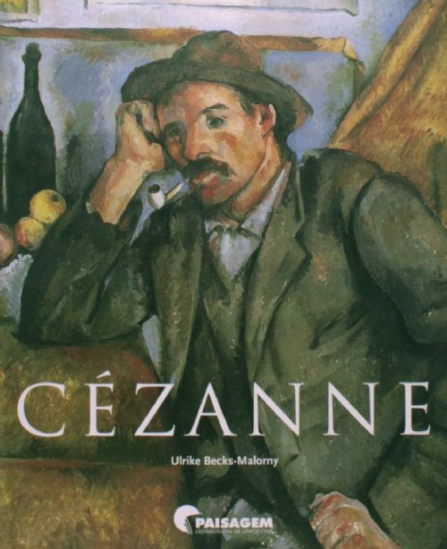 Cezanne - 1839 - 1906 O Pai Da Arte Moderna