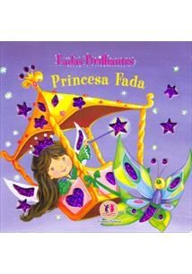 Princesa Fada - Coleçao Fadas Brilhantes