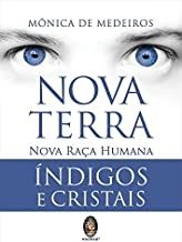 Nova Terra - Nova Raça Humana - Índigos E Cristais