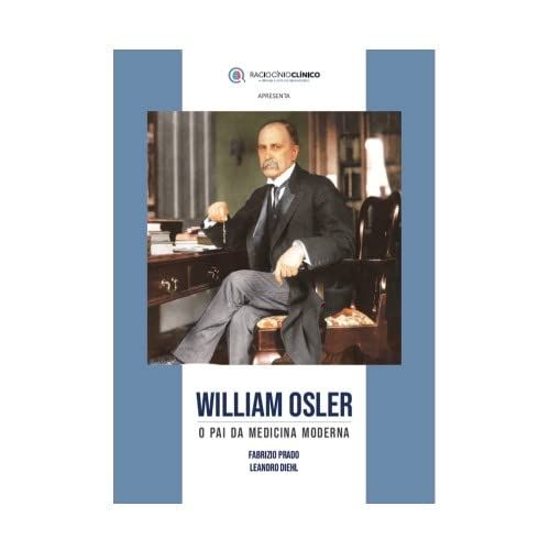 William Osler: O Pai da Medicina Moderna