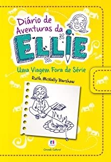 Diário de Aventuras da Ellie: Uma Viagem Fora de Série