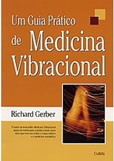 Um Guia Pratico de Medicina Vibracional