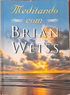 Meditando com Brian Weiss