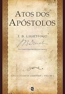 Atos dos Apóstolos - Série o Legado de Lightfoot - Volume 1