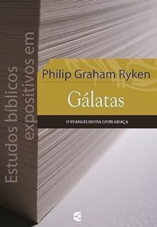 Gálatas - Estudos Bíblicos Expositivos