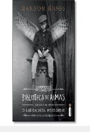 Biblioteca de Almas - Livro 3 da serie O Lar da Srta Peregrine para Criancas Peculiares